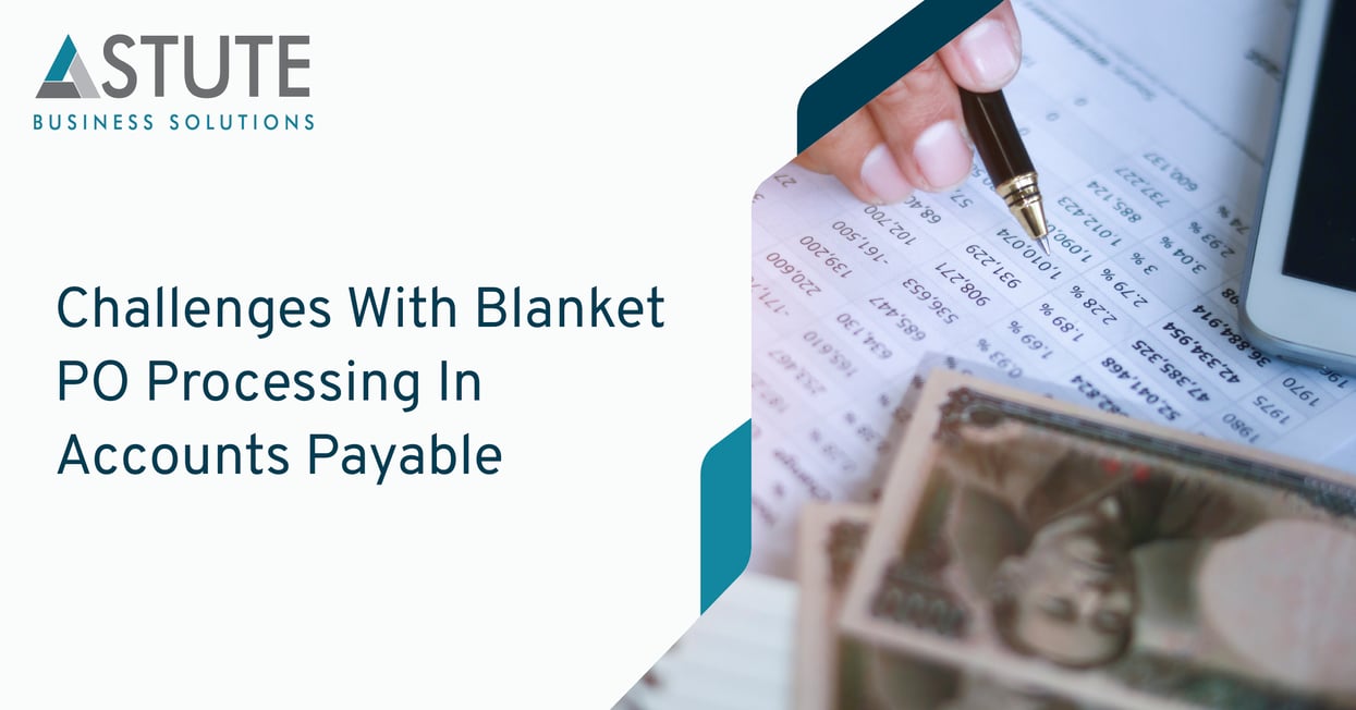 Challenges With Blanket PO Processing In Accounts Payable (1)